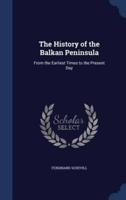 The History of the Balkan Peninsula