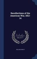 Recollections of the American War, 1812-14