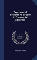 Experimental Research As a Factor in Commercial Education