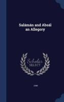 Salámán and Absál an Allegory