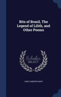 Bits of Brazil, The Legend of Lilith, and Other Poems