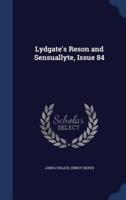 Lydgate's Reson and Sensuallyte, Issue 84