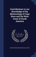 Contributions to Our Knowledge of the Meteorology of Cape Horn and the West Coast of South America
