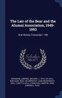 The Lair of the Bear and the Alumni Association, 1949-1993
