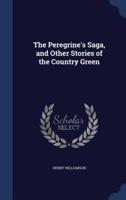 The Peregrine's Saga, and Other Stories of the Country Green