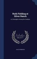 Ruth Fielding at Silver Ranch