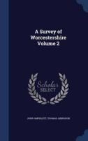 A Survey of Worcestershire Volume 2