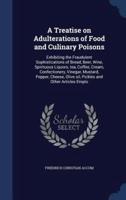 A Treatise on Adulterations of Food and Culinary Poisons