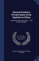 General Gordon's Private Diary of His Exploits in China
