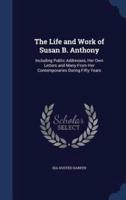 The Life and Work of Susan B. Anthony