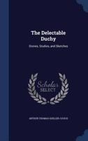 The Delectable Duchy