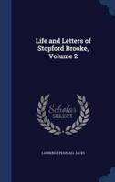Life and Letters of Stopford Brooke, Volume 2
