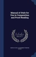 Manual of Style for Use in Composition and Proof Reading