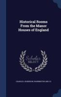 Historical Rooms From the Manor Houses of England