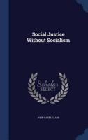 Social Justice Without Socialism