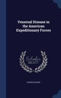 Venereal Disease in the American Expeditionary Forces