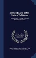 Revised Laws of the State of California