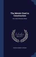 The Metals Used in Construction