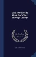 Over 100 Ways to Work One's Way Through College