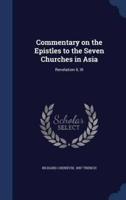 Commentary on the Epistles to the Seven Churches in Asia