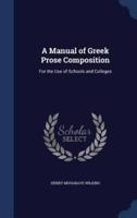 A Manual of Greek Prose Composition