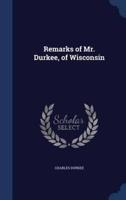 Remarks of Mr. Durkee, of Wisconsin