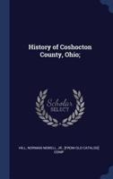 History of Coshocton County, Ohio;