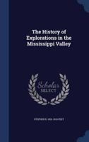 The History of Explorations in the Mississippi Valley