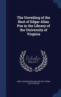 The Unveiling of the Bust of Edgar Allan Poe in the Library of the University of Virginia