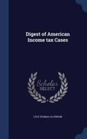 Digest of American Income Tax Cases
