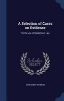 A Selection of Cases on Evidence
