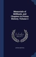 Memorials of Millbank, and Chapters in Prison History, Volume 2