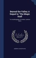 Beyond the Valley; A Sequel to The Magic Staff