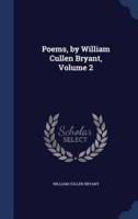 Poems, by William Cullen Bryant, Volume 2