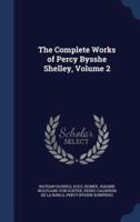 The Complete Works of Percy Bysshe Shelley, Volume 2