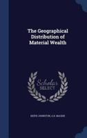 The Geographical Distribution of Material Wealth
