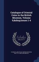 Catalogue of Oriental Coins in the British Museum, Volume 9, Issues 1-4