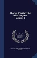 Charles O'malley, the Irish Dragoon, Volume 1