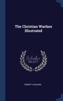 The Christian Warfare Illustrated