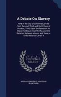 A Debate On Slavery