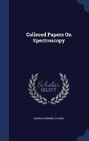 Colleced Papers On Spectroscopy