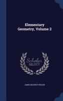 Elementary Geometry, Volume 2