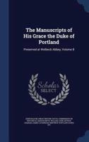 The Manuscripts of His Grace the Duke of Portland