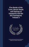 Five Books of the Lives, Heroic Deeds and Sayings of Gargantua and His Son Pantagruel, Volume 3