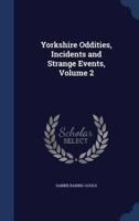 Yorkshire Oddities, Incidents and Strange Events, Volume 2