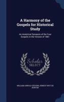 A Harmony of the Gospels for Historical Study