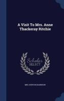 A Visit To Mrs. Anne Thackeray Ritchie