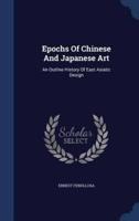 Epochs Of Chinese And Japanese Art