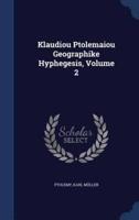 Klaudiou Ptolemaiou Geographike Hyphegesis, Volume 2