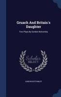 Gruach And Britain's Daughter